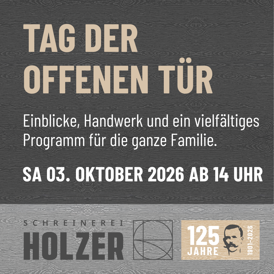 Schreinerei Holzer Kundenevent Tag der offenen Tür 03.10.2026